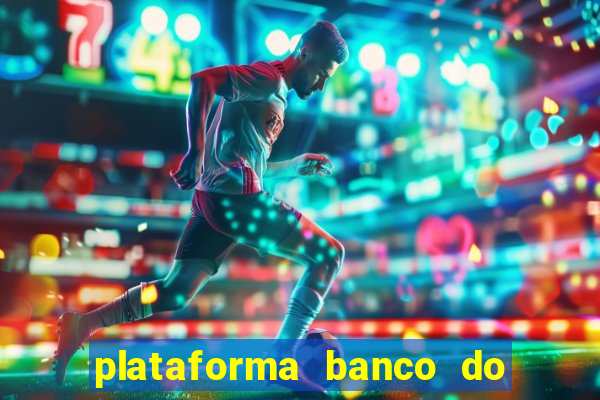 plataforma banco do brasil 777 bet